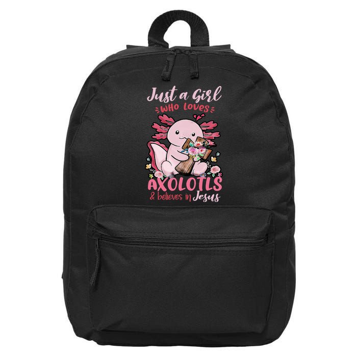 Just A Girl Who Loves Axolotl And Believes In Jesus  16 in Basic Backpack