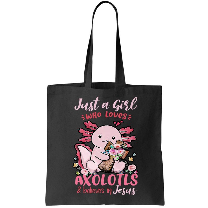 Just A Girl Who Loves Axolotl And Believes In Jesus  Bag