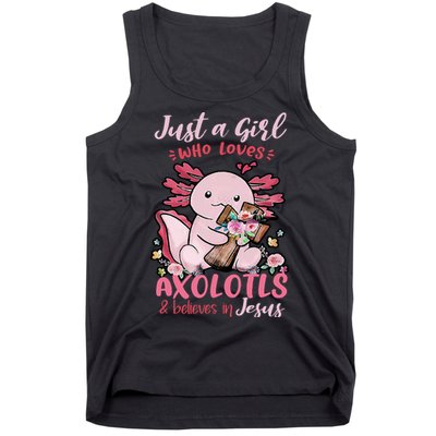 Just A Girl Who Loves Axolotl And Believes In Jesus  Tank Top