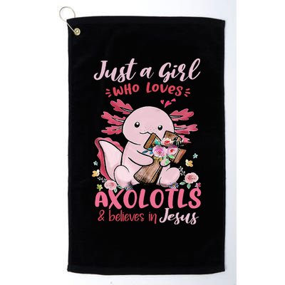 Just A Girl Who Loves Axolotl And Believes In Jesus  Golf Towel