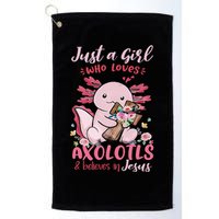 Just A Girl Who Loves Axolotl And Believes In Jesus  Golf Towel