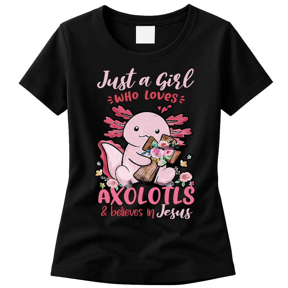 Just A Girl Who Loves Axolotl And Believes In Jesus  Womens T-Shirt