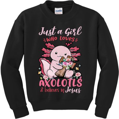 Just A Girl Who Loves Axolotl And Believes In Jesus  Kids Sweatshirt