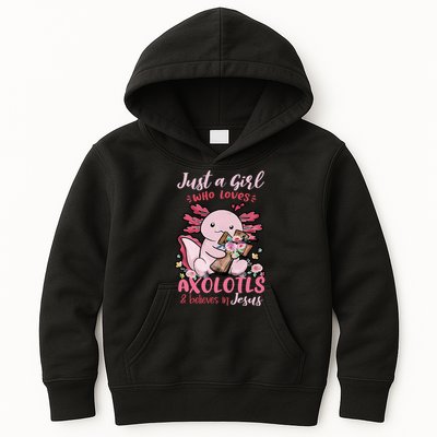 Just A Girl Who Loves Axolotl And Believes In Jesus  Kids Hoodie