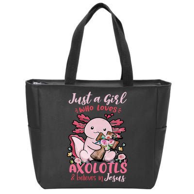 Just A Girl Who Loves Axolotl And Believes In Jesus  Zip Tote Bag