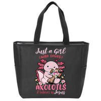 Just A Girl Who Loves Axolotl And Believes In Jesus  Zip Tote Bag