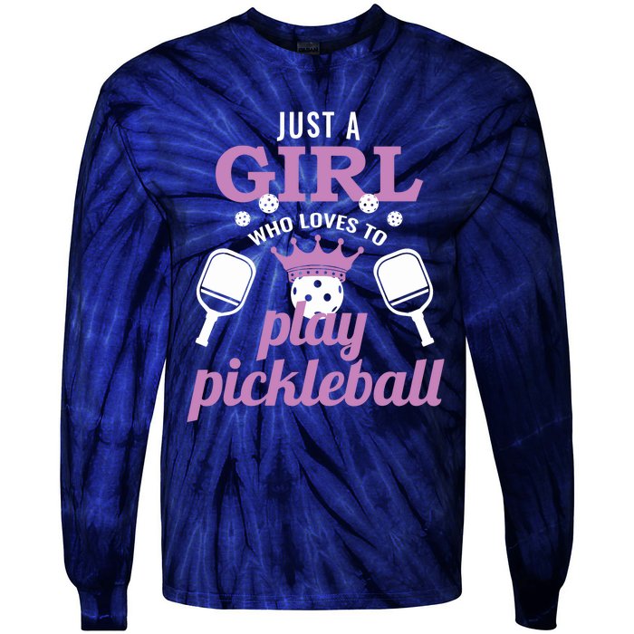 Just A Girl Who Loves To Play Pickleball Funny Pickleball Tie-Dye Long Sleeve Shirt