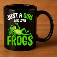 Just A Girl Who Loves Frogs 11oz C Handle Ceramic Mug