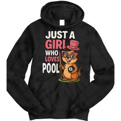 Just A Girl Who Loves Pool Billiard Pool Player Girl Funny Tie Dye Hoodie