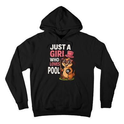 Just A Girl Who Loves Pool Billiard Pool Player Girl Funny Tall Hoodie