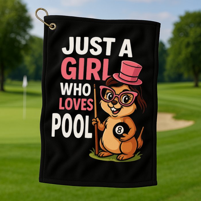 Just A Girl Who Loves Pool Billiard Pool Player Girl Funny Golf Towel