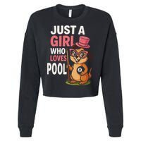Just A Girl Who Loves Pool Billiard Pool Player Girl Funny Cropped Pullover Crew