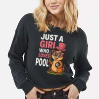 Just A Girl Who Loves Pool Billiard Pool Player Girl Funny Cropped Pullover Crew