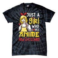 Just A Girl Who Loves Anime And Sketching Otaku Anime Merch Tie-Dye T-Shirt