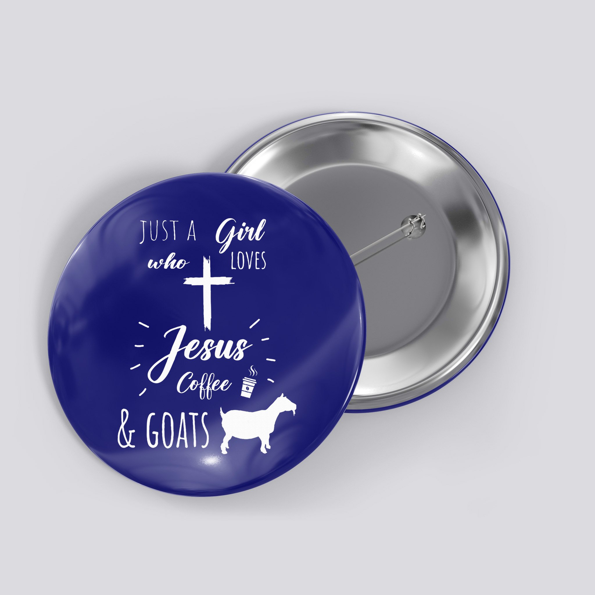Just A Girl Who Loves Jesus Coffee and Goats Christian  Button