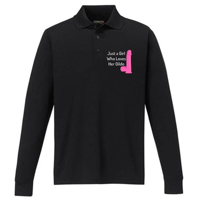 Just A Girl Who Loves Her Dildo Performance Long Sleeve Polo