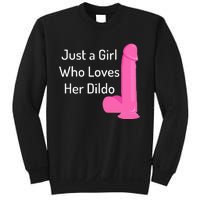 Just A Girl Who Loves Her Dildo Sweatshirt