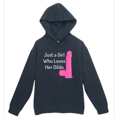 Just A Girl Who Loves Her Dildo Urban Pullover Hoodie