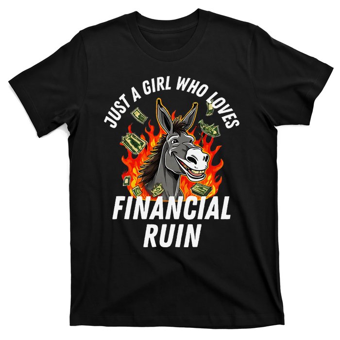 Just A Girl Who Loves Financial Ruin Credit Card Debt Funny T-Shirt