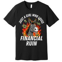 Just A Girl Who Loves Financial Ruin Credit Card Debt Funny Premium T-Shirt