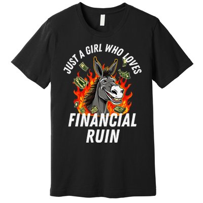 Just A Girl Who Loves Financial Ruin Credit Card Debt Funny Premium T-Shirt