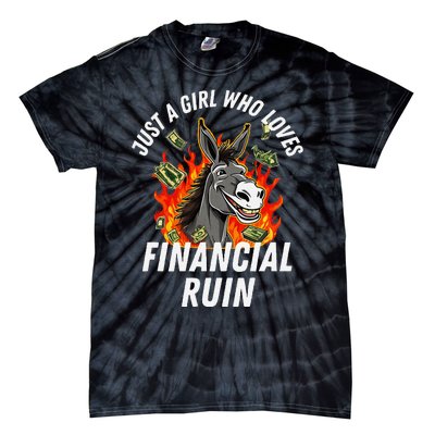 Just A Girl Who Loves Financial Ruin Credit Card Debt Funny Tie-Dye T-Shirt