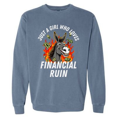 Just A Girl Who Loves Financial Ruin Credit Card Debt Funny Garment-Dyed Sweatshirt