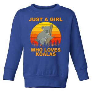 Just A Girl Who Loves Koalas Toddler Sweatshirt