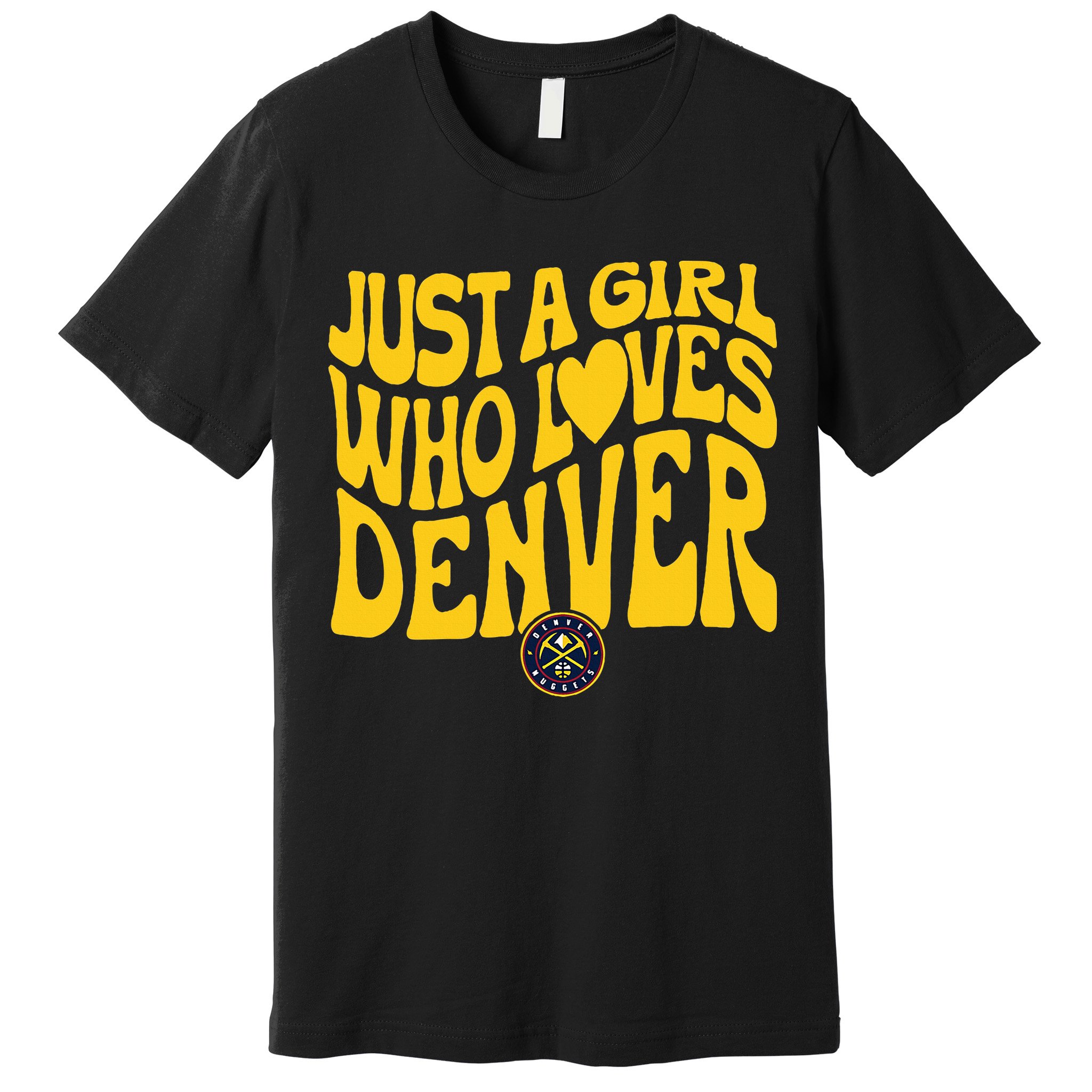 Just A Girl Who Loves Denver Nugget Wavy Premium T-Shirt