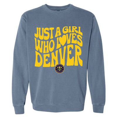 Just A Girl Who Loves Denver Nugget Wavy Garment-Dyed Sweatshirt