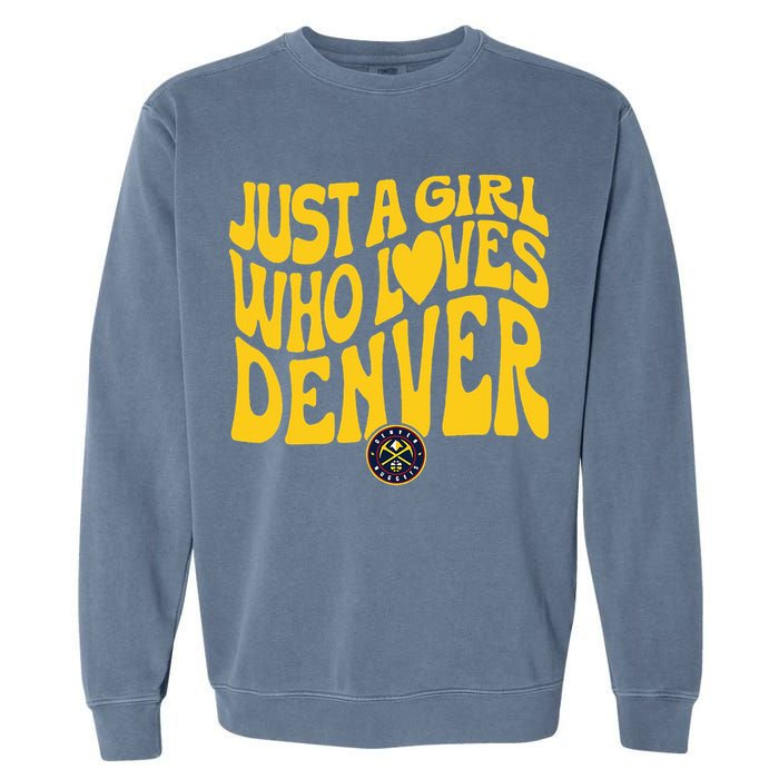 Just A Girl Who Loves Denver Nugget Wavy Garment-Dyed Sweatshirt