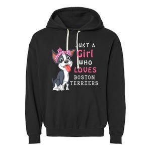 Just A Girl Who Loves Boston Terriers Garment-Dyed Fleece Hoodie