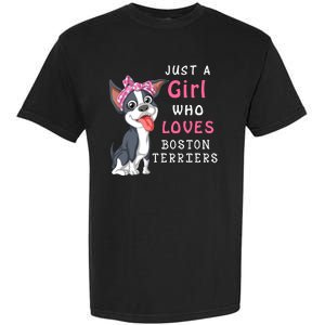 Just A Girl Who Loves Boston Terriers Garment-Dyed Heavyweight T-Shirt