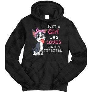 Just A Girl Who Loves Boston Terriers Tie Dye Hoodie