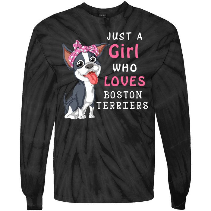 Just A Girl Who Loves Boston Terriers Tie-Dye Long Sleeve Shirt