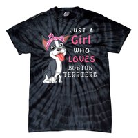 Just A Girl Who Loves Boston Terriers Tie-Dye T-Shirt