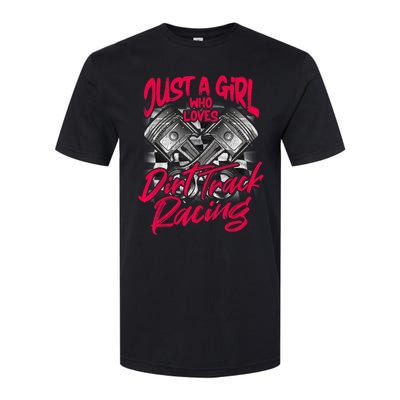 Just A Girl Who Loves Dirt Track Racing Wo Softstyle CVC T-Shirt