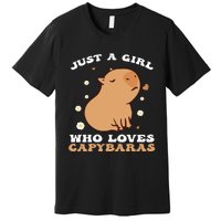 Just A Girl Who Loves Capybaras Premium T-Shirt