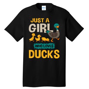 Just A Girl Who Loves Ducks Funny Duck Lover Tall T-Shirt