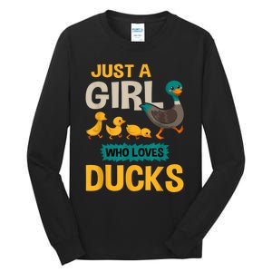 Just A Girl Who Loves Ducks Funny Duck Lover Tall Long Sleeve T-Shirt