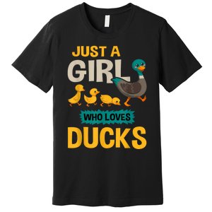 Just A Girl Who Loves Ducks Funny Duck Lover Premium T-Shirt