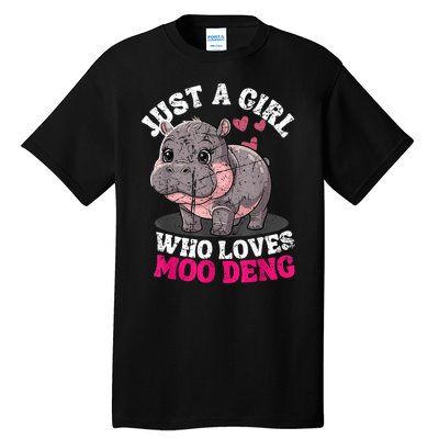 Just A Girl Who Loves Moo Deng Tall T-Shirt