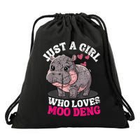 Just A Girl Who Loves Moo Deng Drawstring Bag
