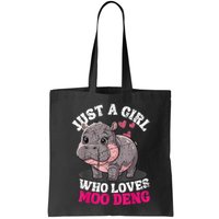 Just A Girl Who Loves Moo Deng Bag