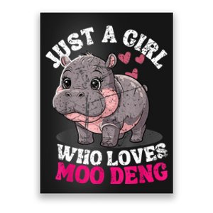 Just A Girl Who Loves Moo Deng Poster