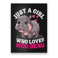Just A Girl Who Loves Moo Deng Poster
