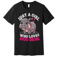 Just A Girl Who Loves Moo Deng Premium T-Shirt