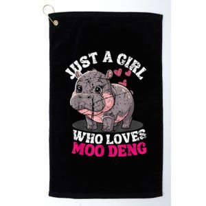 Just A Girl Who Loves Moo Deng Platinum Collection Golf Towel