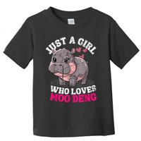 Just A Girl Who Loves Moo Deng Toddler T-Shirt