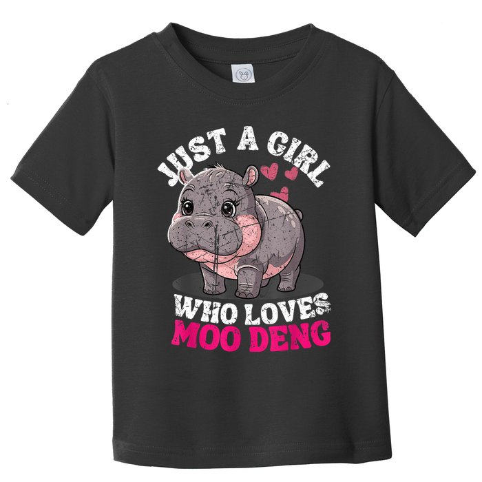 Just A Girl Who Loves Moo Deng Toddler T-Shirt
